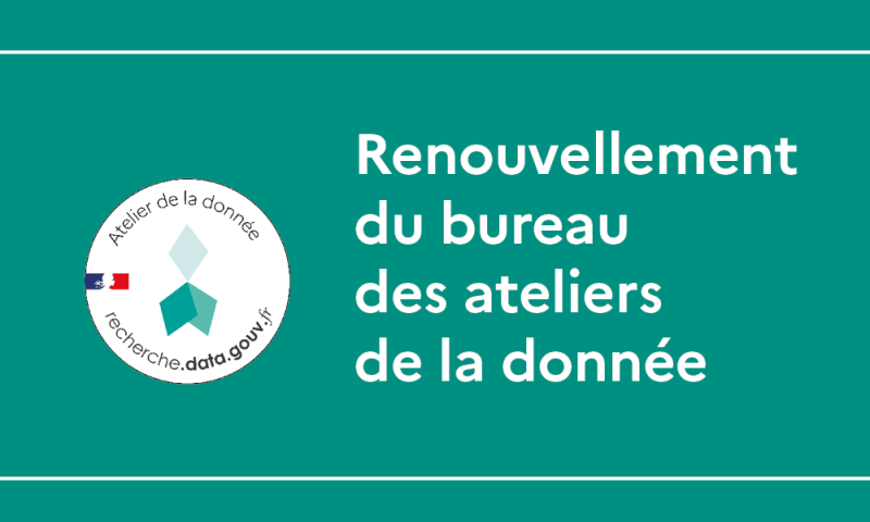 Renouvellement du bureau des ateliers de la donnée